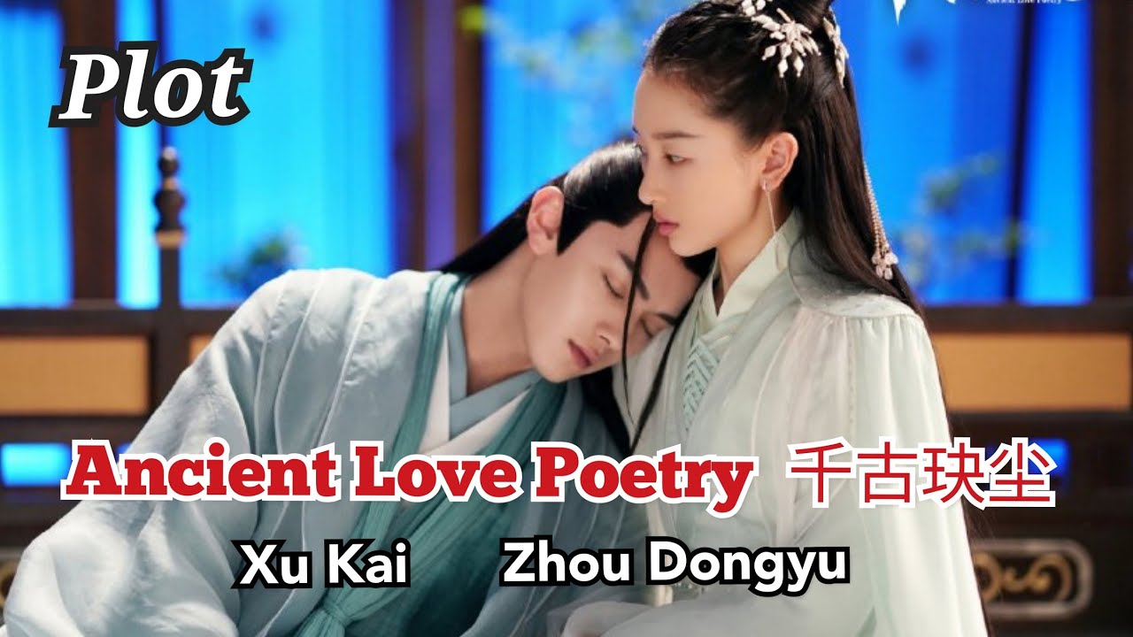 ENG SUB ] Ancient Love Poetry Part 1- Bai Jue & Shang Gu Moments - Xu Kai  and Zhou Dong Yu 