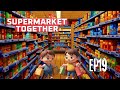 EP19/ TAKING 26000 DOLLAR LOAN/ SUPERMARKET TOGETHER/
