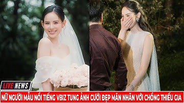 Nữ Người Mẫu Nổi Tiếng Vbiz Tung Ảnh Cưới Đẹp Mãn Nhãn Với Chồng Thiếu Gia | Trần Đức Viễn