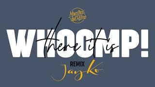 Jay Ko vs Tag Team - Whoomp! (Remix)