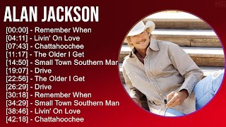 Alan Jackson 2025 MIX Greatest Hits 1 HOUR