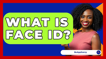 What Is Face ID? - Be App Savvy