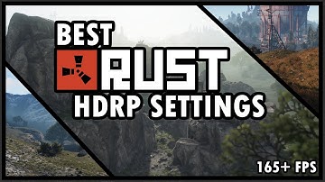 NEW HDRP | BEST RUST SETTINGS | 165+ FPS | (PVP + QUALITY) | 2021