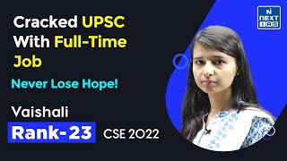 Vaishali Rank 23 Toppers' Talk | Success Stories | UPSC CSE 2022 Topper | NEXT IAS