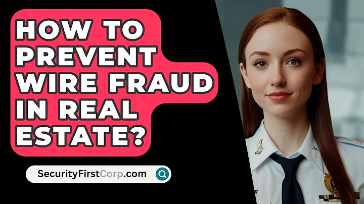 How To Prevent Wire Fraud In Real Estate? - SecurityFirstCorp.com