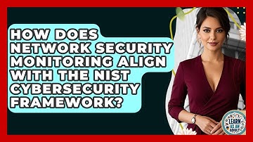 How Does Network Security Monitoring Align With The NIST Cybersecurity Framework?