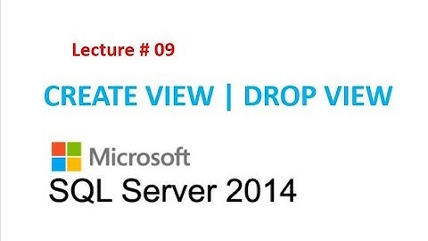 9.  CREATE VIEW  DROP VIEW in SQL SERVER With Easy Examples