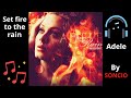 Alan Walker Style , Adele - Set Fire To The Rain