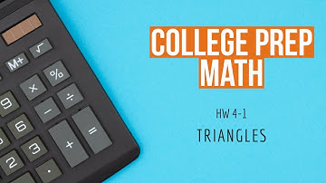 college prep math | hw 4-1 | triangles