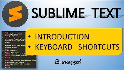 Sublime Text  - Introduction &  Keyboard Shortcuts - Sinhala