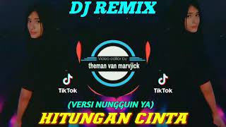 NUNGGUIN YA🔊 HITUNGAN CINTA (PAPINKA) DJ REMIX TIKTOK FULL BASS MANTAB