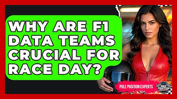 Why Are F1 Data Teams Crucial For Race Day? - Pole Position Experts