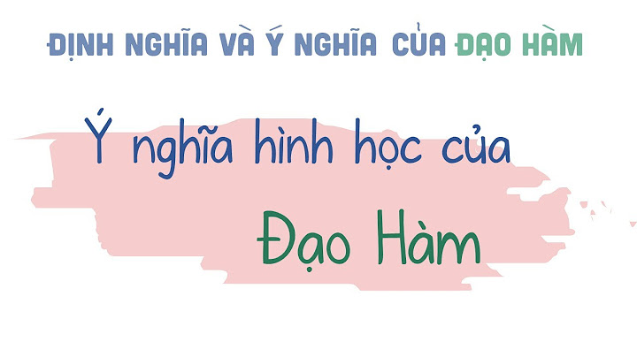 Đạo hàm của nó bằng chính nó nghĩa là gì năm 2024