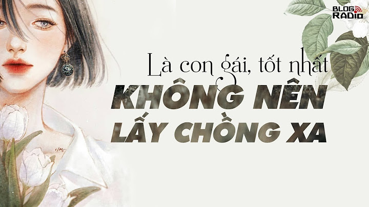 Con gái lấy chồng tiêu chuẩn như thế nào