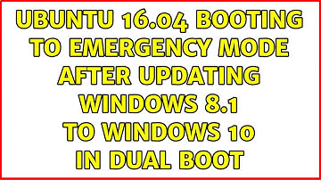 Ubuntu 16.04 booting to emergency mode after updating windows 8.1 to windows 10 in dual boot
