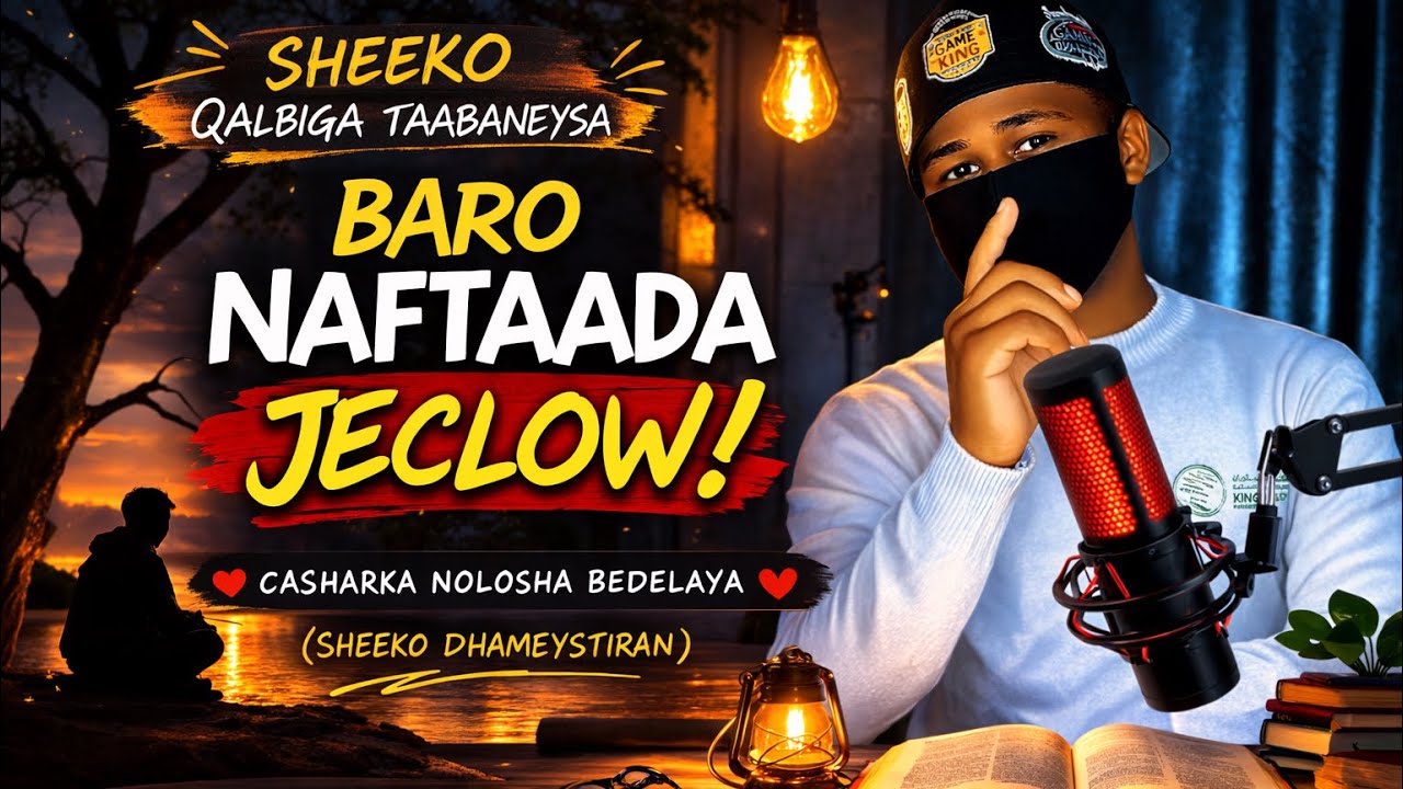 Ha Iska Ilowbin Naftaada – Qisada Ninkii Qalbigiisa Siiyay Qof Walba|😔