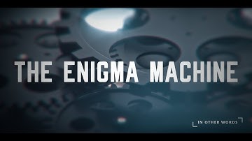 In Other Words - The Enigma Machine