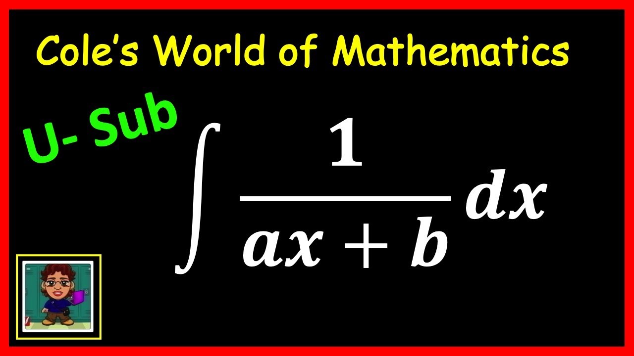 Integral of 1/(ax + b) Calculus 1 YouTube