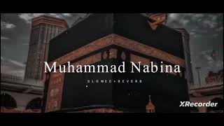 Muhammad nabina slowed and Reverb মোহাম্মদ নাবিনা 