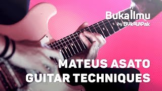 Mateus Asato Guitar Techniques Lesson | BukaIlmu