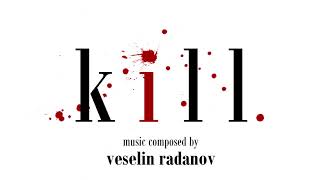 KILL (A Little Murder Never Killed Nobody Soundtrack)