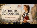 A Patriotic School Girl by Angela Brazil | Full Classic British School Story Audiobook