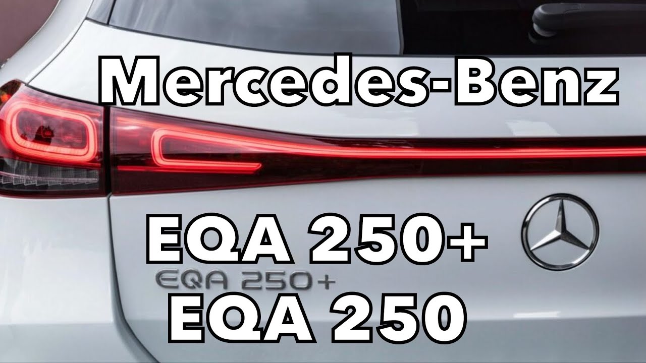 Mercedes-Benz EQA 250+ vs. EQA 250 [Key Differences, Range]