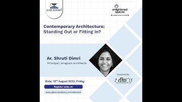 Ar Shruti Dimri l Webinar on Contemporary Architecture l 19.08.2021 l 3PM
