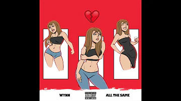 All The Same - Wynn - Official Lyric Video (Prod. Sean Ross)