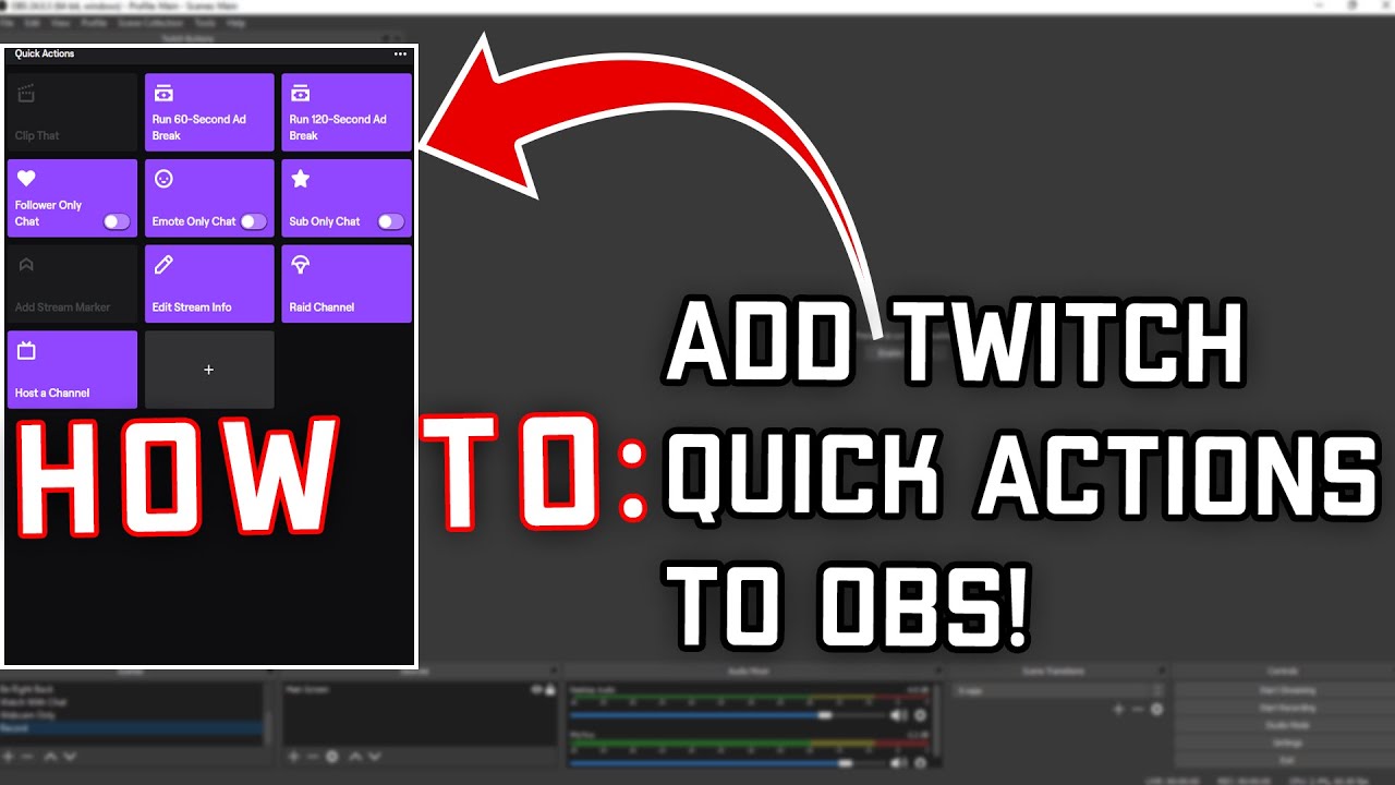 How To Add Twitch Dashboard Quick Actions To Obs Youtube