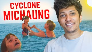 CYCLONE MICHAUNG GONE WRONG ❗  *ALMOST DIED* (no clickbait)