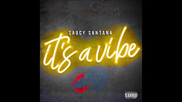 Saucy Santana feat. DreamDoll & LightSkinKeisha - "It's A Vibe" OFFICIAL VERSION