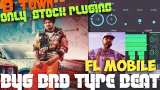 Byg brd type beat on FL studio mobile/only stock plugins/Btown reconstruction.