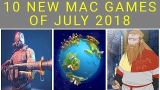 Top 10 New Mac Games of July 2018