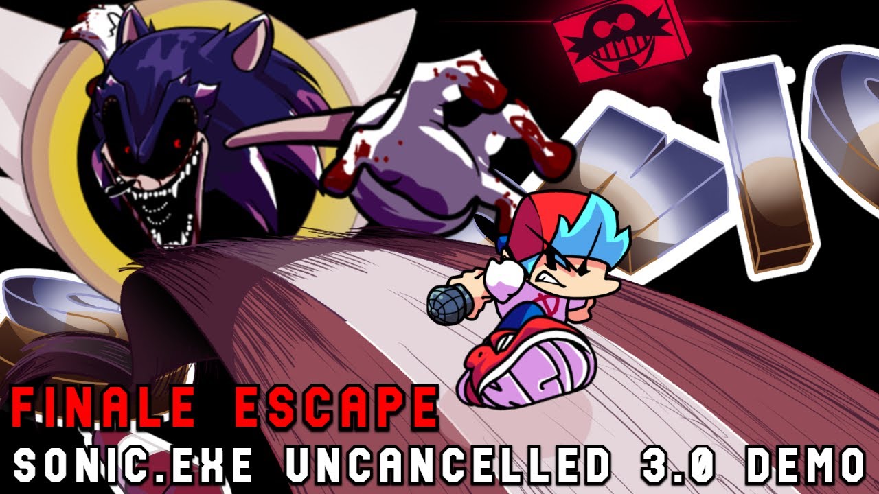 Stream FNF Vs. Sonic.Exe 3.0 (CANCELLED) Final Escape OST by ItsCrowny
