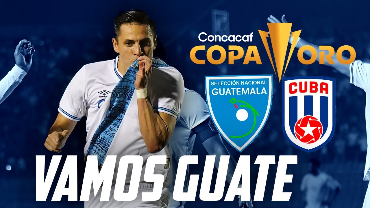 HOY DEBUTA GUATE EN LA COPA ORO Guatemala vs Cuba PREVIA y Analisis