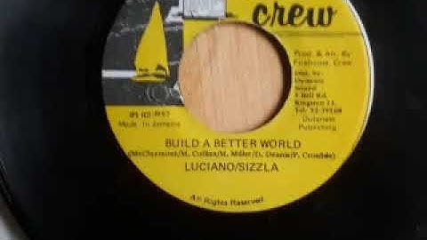 LucIano & Sizzla -  Build A Better World