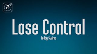 Teddy Swims - Lose Control (Lyrics) by Popular Music 12,677 views 1 month ago 3 minutes, 33 seconds