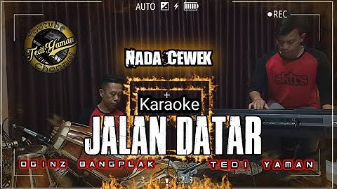 Jalan datar karaoke Live Versi Bangplak Bajidor nada cewek