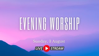 Evening Service, 3 August 2025 with Mark Fletcher
