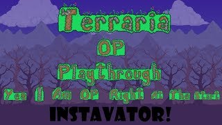 Terraria OP Playthrough Pt 3 (Instavator)