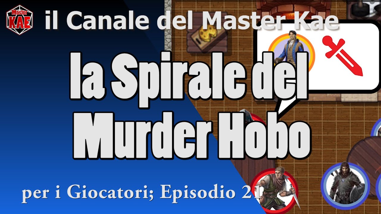 Per i Giocatori - 21 la Spirale del Murder Hobo