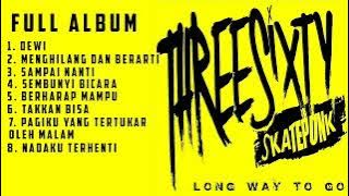THREESIXTY FULL ALBUM || ASIK BEUT BUAT NONGKRONG ๐ค๐ป