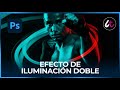 Cómo crear un Efecto de ILUMINACIÓN DOBLE en PHOTOSHOP