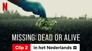 Missing: Dead or Alive? (Seizoen 1 Clip 2 ondertiteld) | Trailer in het Nederlands | Netflix