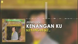 Jefrydin - Kenangan Ku