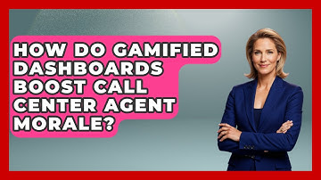 How Do Gamified Dashboards Boost Call Center Agent Morale? - Call Center Pro Strategies