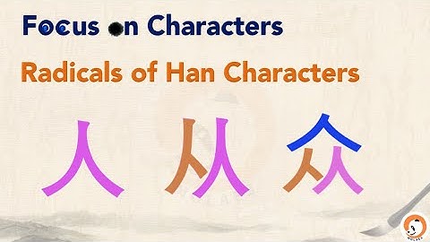Radicals of Chinese Characters, basic component偏旁部首 - Smart Mandarin Focus on Chinese Characters 5