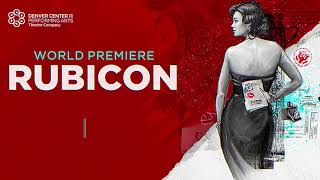 World Premiere: Rubicon at the DCPA