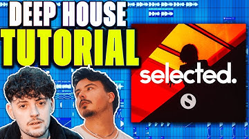 How To Make A SELECTED Banger - FL Studio DEEP HOUSE Tutorial (FREE FLP)